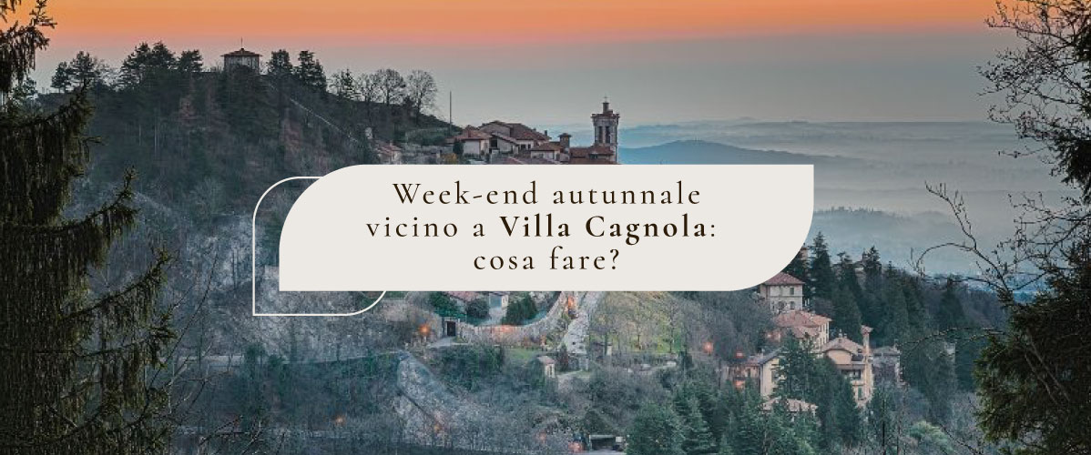 itinerario 3 giorni villa cagnola